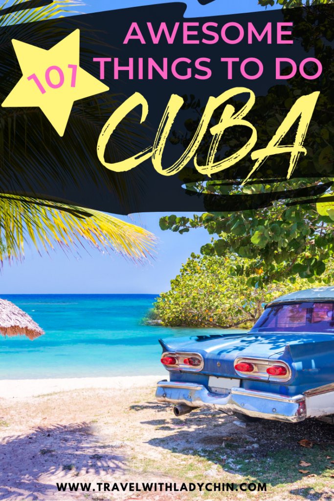 The Ultimate Cuba Bucket List: 101 Fun Things To Do in Cuba