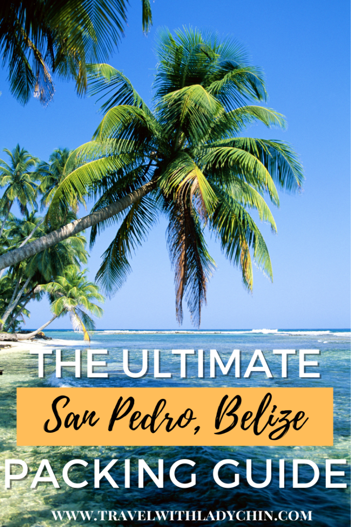 The Complete Packing List For Ambergris Caye, Belize