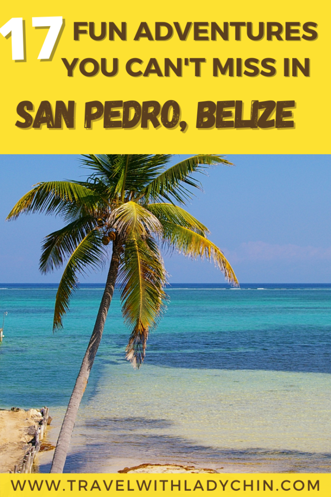 17 Best Things to do in Ambergris Caye, Belize