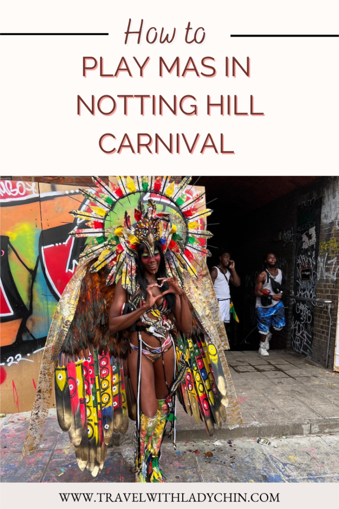 How to play mas in Notting Hill Carnival. 