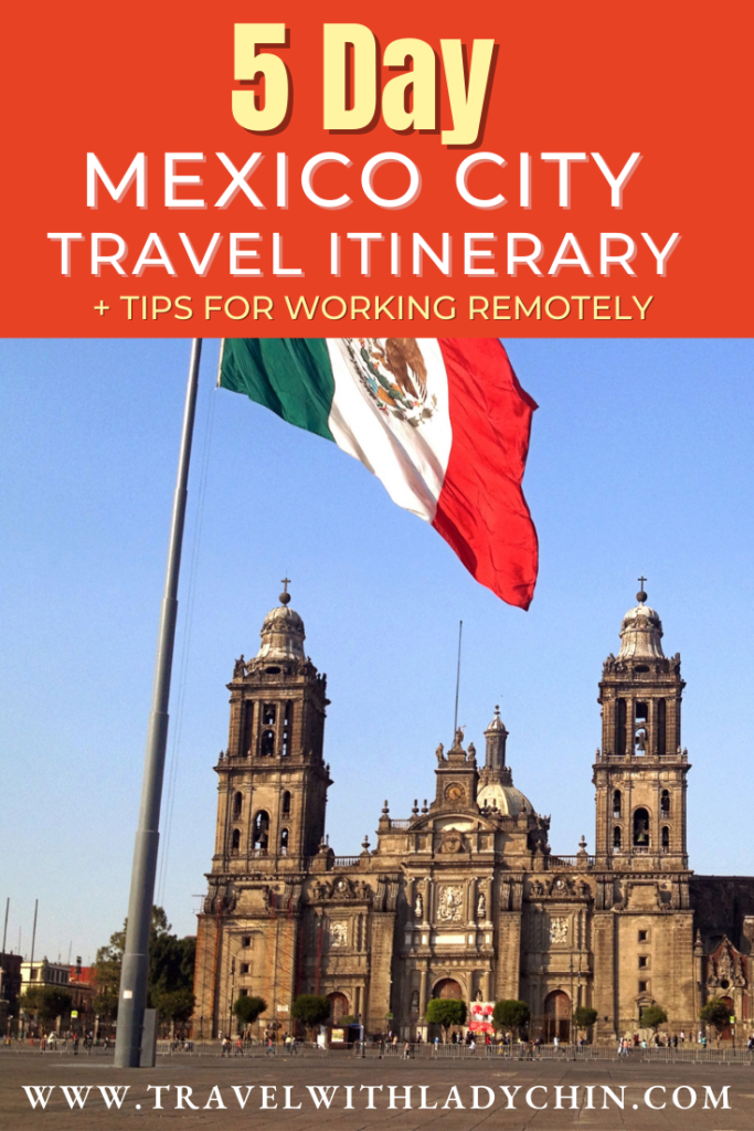 Pinterest Pin: How to Spend 5 Days in Mexico City While Working Remotely