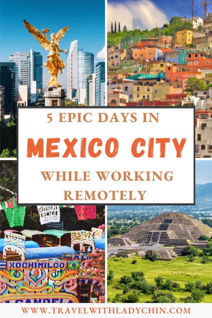 Pinterest Pin: How to Spend 5 Days in Mexico City While Working Remotely