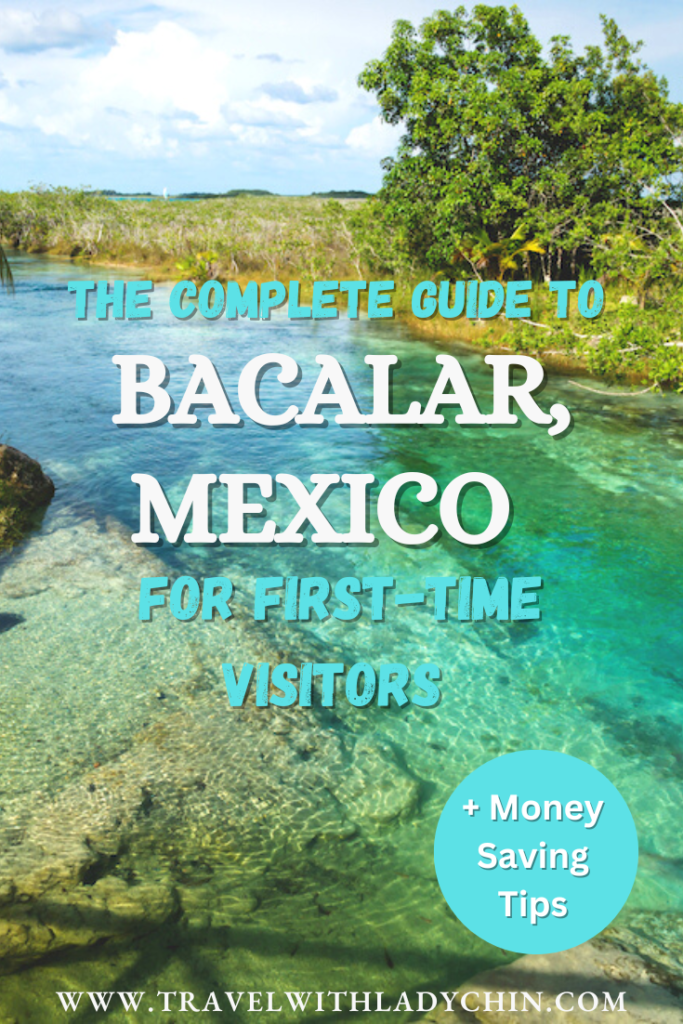 Pinterest Pin - The complete guide to Bacalar, Mexico for first time visitors.